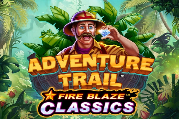 Adventure Trail Fireblaze Jackpots